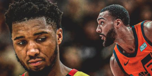 爵士队内矛盾 是否能修复米切尔和戈贝尔的关系