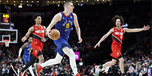 2022年2月28日NBA常规赛掘金VS开拓者战报  掘金取得6连胜